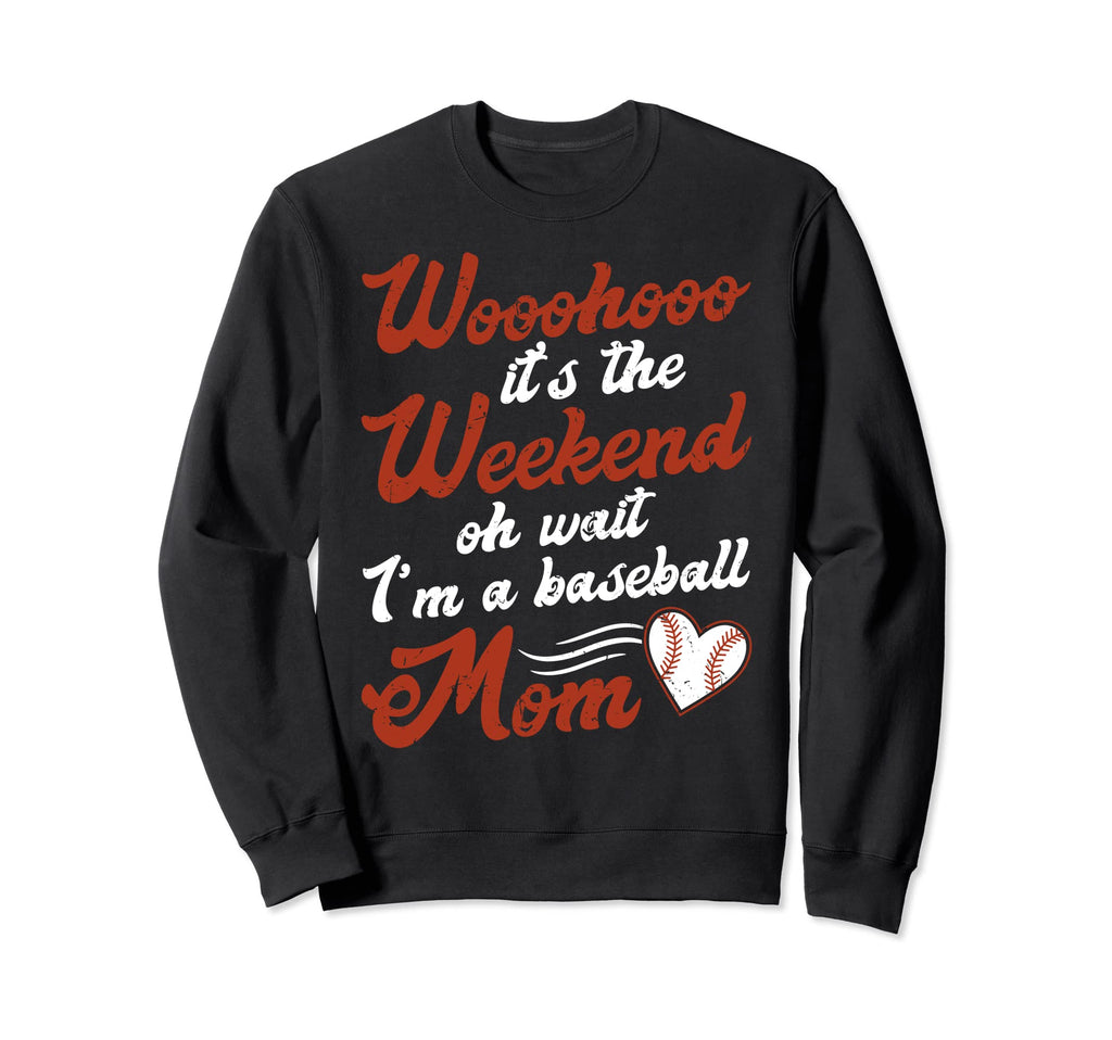 Baseball Mama Funny Oh Wait Im Sweatshirt - Minimalist Print Men Women - T-Shirt, Sweatshirt, Hoodie