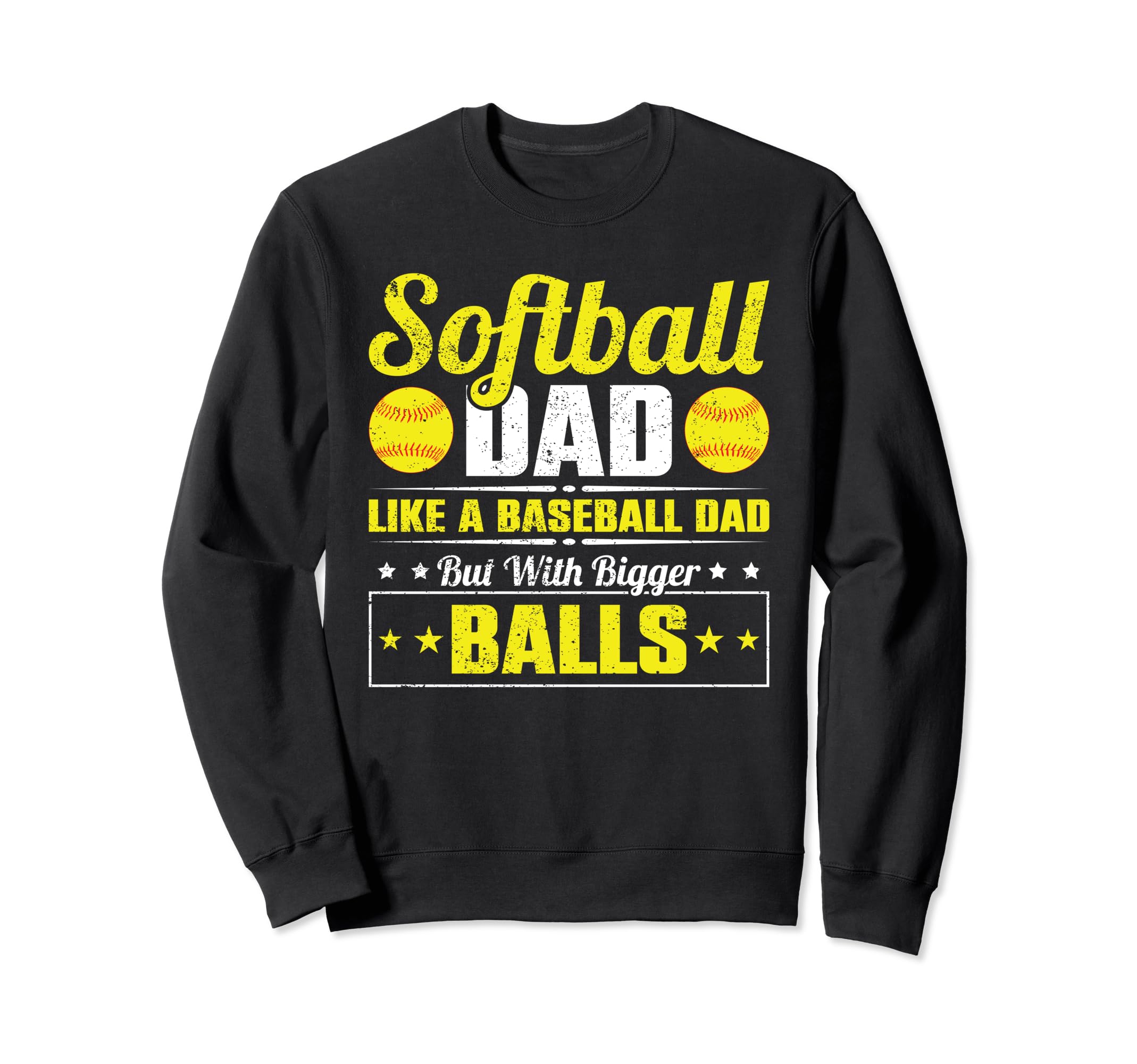 Softball Dad Like Baseball Dad Sweatshirt - Trendy Graphic Men Women - T-Shirt, Sweatshirt, Hoodie