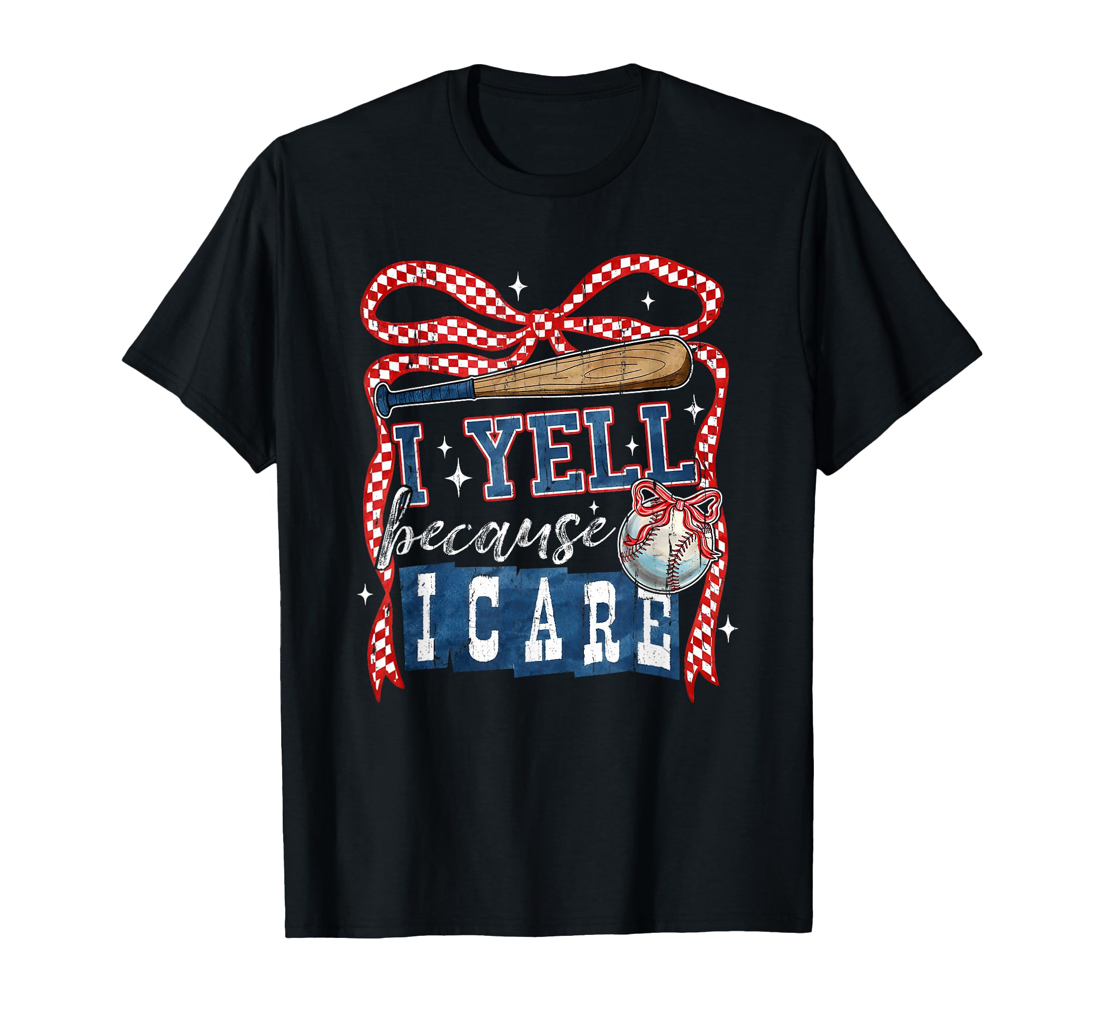 I Yell Because I Care Baseball T-Shirt - Casual Everyday Wear for Adults - T-Shirt, Sweatshirt, Hoodie
