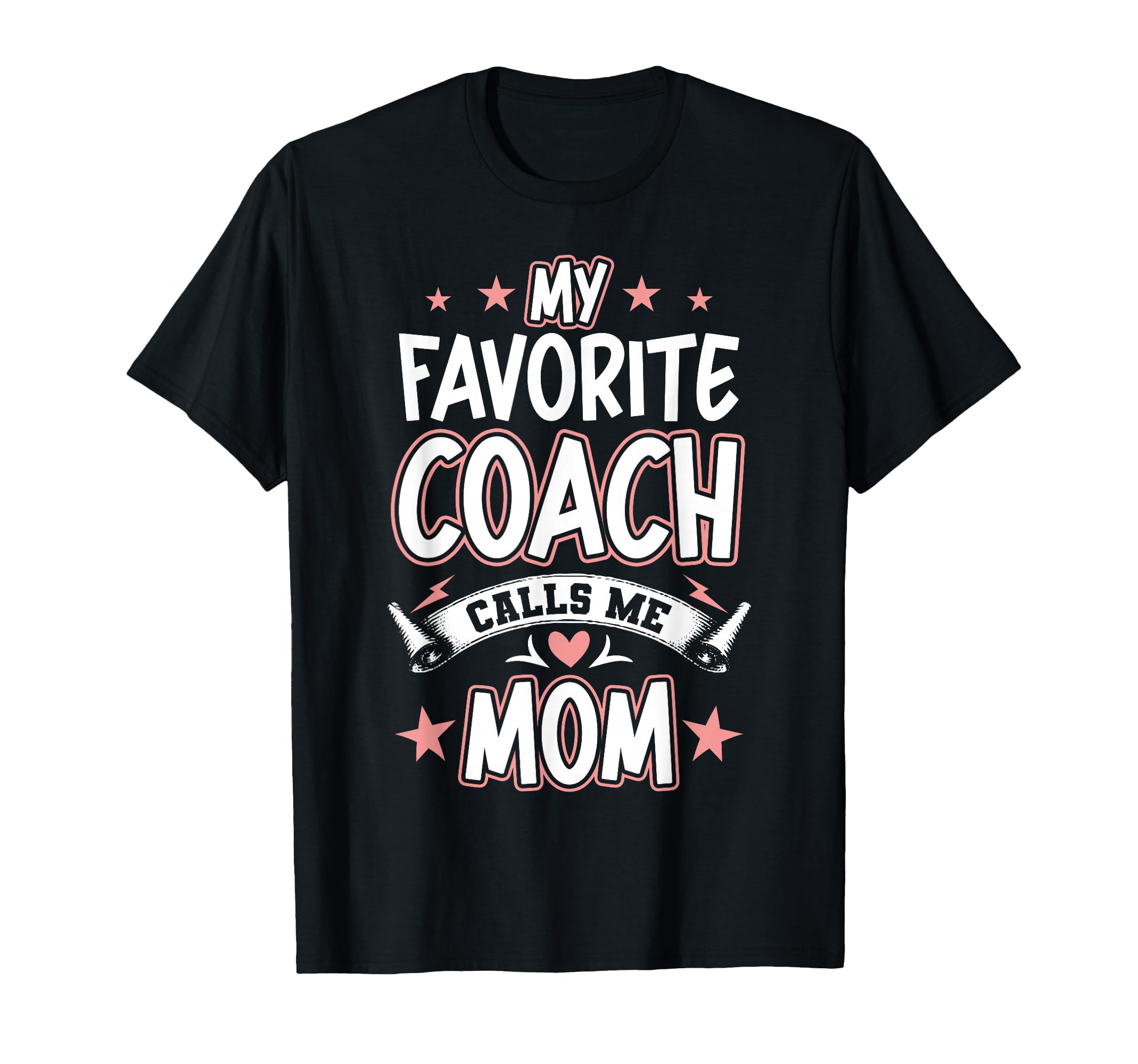 My Favorite Coach Calls Me Mom T-Shirt - Aesthetic Graphic Unisex - T-Shirt, Sweatshirt, Hoodie