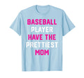 Baseball Player Have Prettiest Mom T-Shirt - Graphic Print for Adults - T-Shirt, Sweatshirt, Hoodie