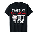 Thats My Grandson Out There Baseball T-Shirt - Fun Novelty Design Unisex - T-Shirt, Sweatshirt, Hoodie