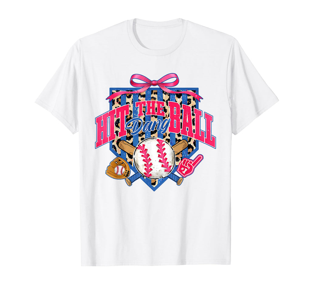 Funny Hit Dang Ball Baseball Coquette T-Shirt - Novelty Apparel for Adults - T-Shirt, Sweatshirt, Hoodie