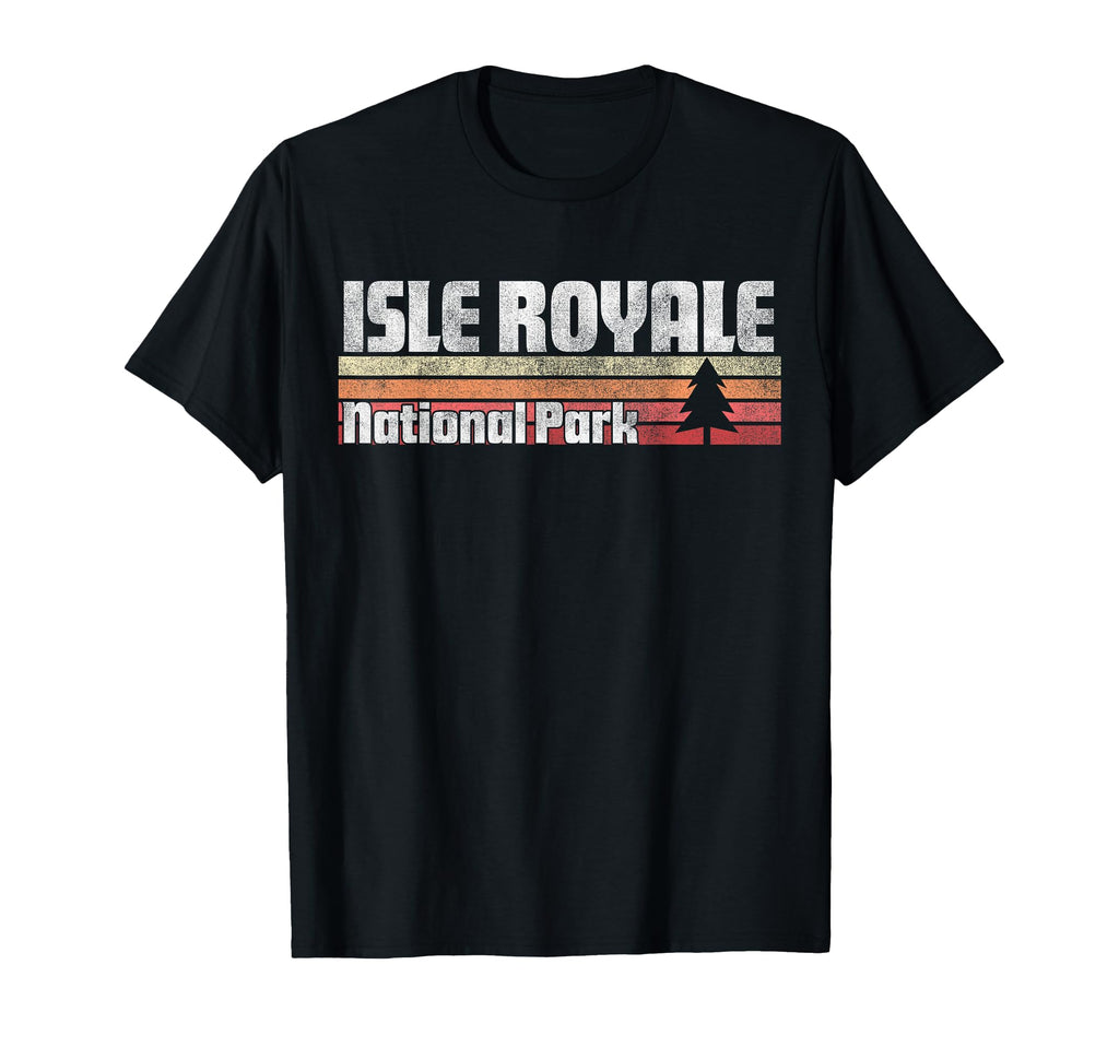 Isle Royale National Park 70S 80S 90S T-Shirt - Novelty Apparel Unisex - T-Shirt, Sweatshirt, Hoodie