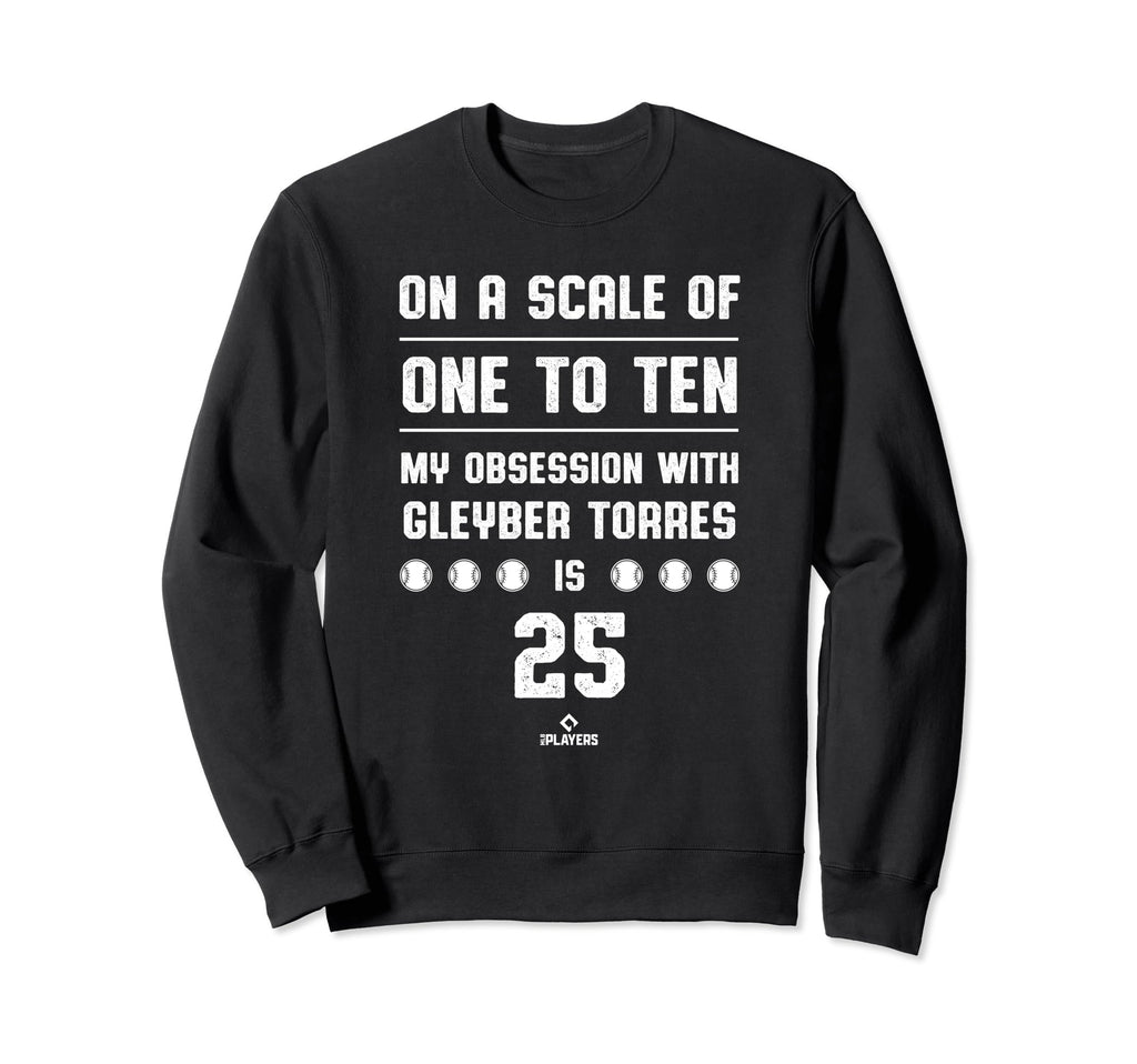 Gleyber Torres Obsession New Sweatshirt - Fun Novelty Design for Adults - T-Shirt, Sweatshirt, Hoodie