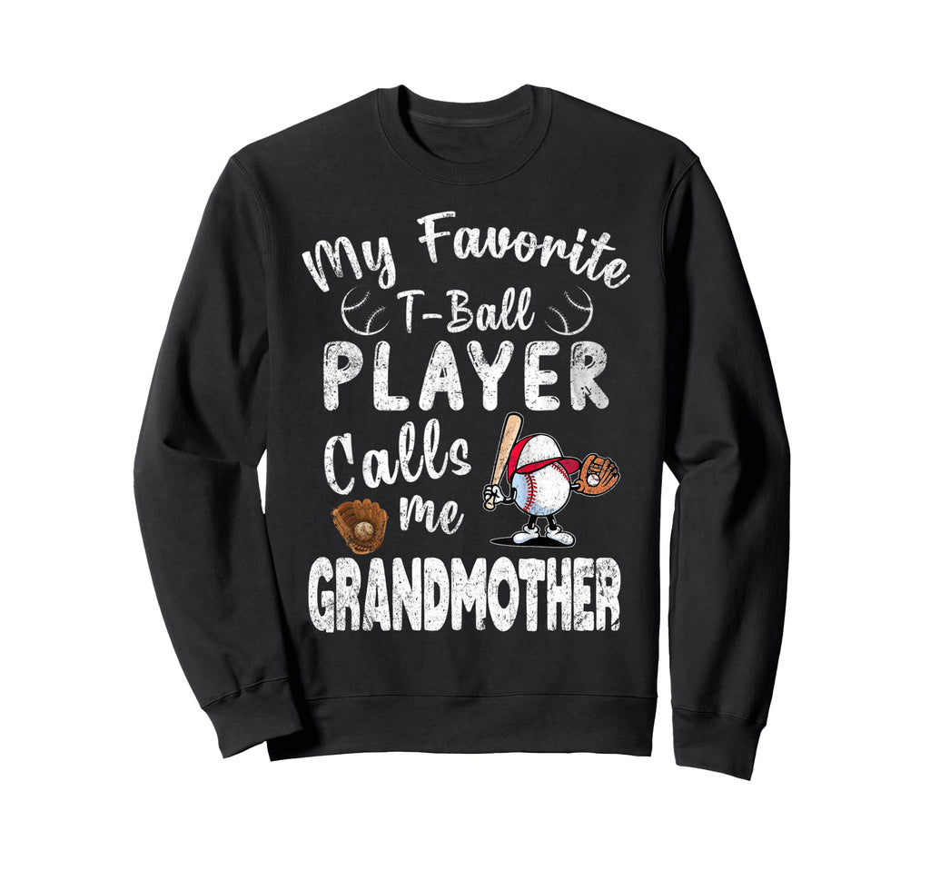 My Favorite T Ball Player Calls Me Sweatshirt - Custom Art Print Men Women - T-Shirt, Sweatshirt, Hoodie