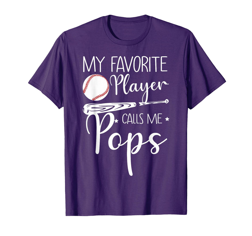 Baseball My Favorite Player Calls Me Pops T-Shirt - Novelty Apparel Unisex - T-Shirt, Sweatshirt, Hoodie