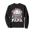 Baseball Papa Dad My Favorite Sweatshirt - Trendy Graphic for Adults - T-Shirt, Sweatshirt, Hoodie