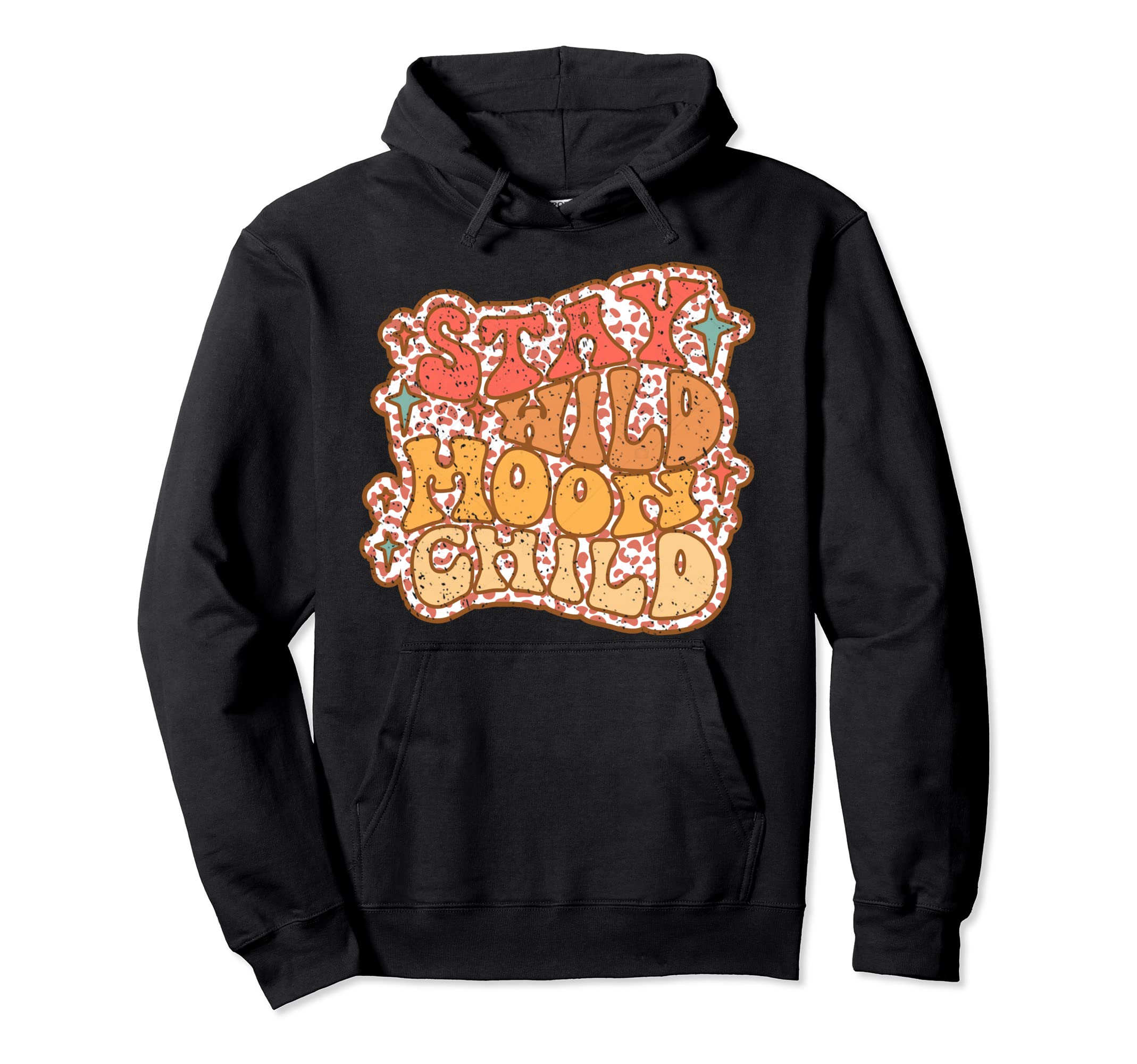 60S 70S Stay Wild Moon Child Boho Hoodie - Trendy Graphic Men Women - T-Shirt, Sweatshirt, Hoodie