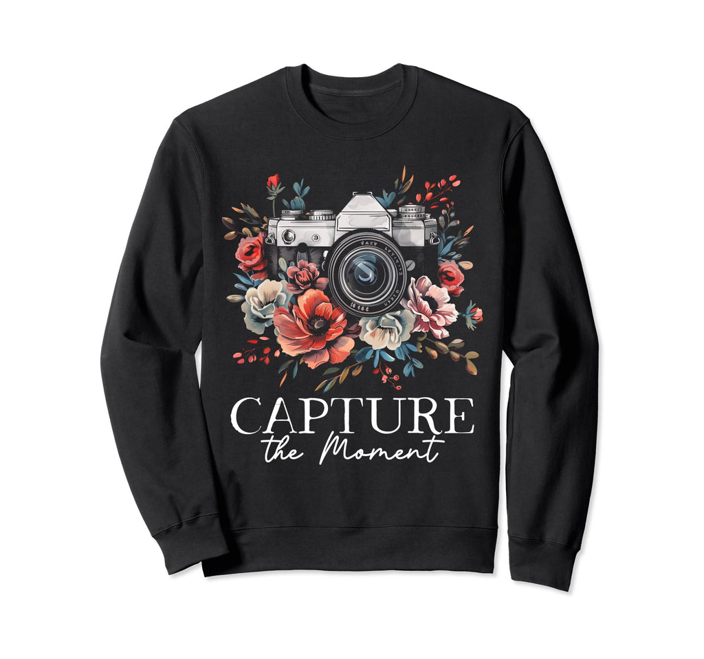 Photographer Capture Moment Sweatshirt - Fun Novelty Design Men Women - T-Shirt, Sweatshirt, Hoodie