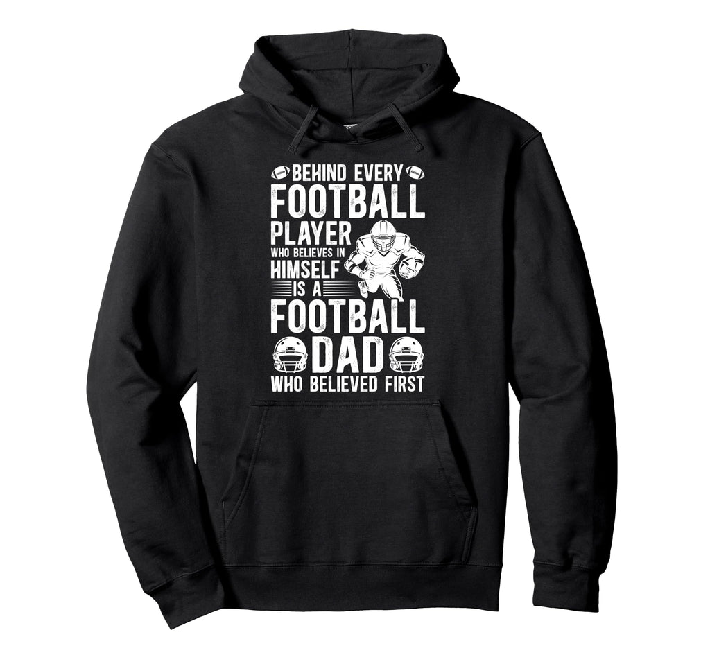 Proud Football Dad Football Player Hoodie - Novelty Apparel Men Women - T-Shirt, Sweatshirt, Hoodie