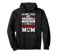 Im Baseball Catcher Mom Baseball Hoodie - Fun Novelty Design Unisex - T-Shirt, Sweatshirt, Hoodie