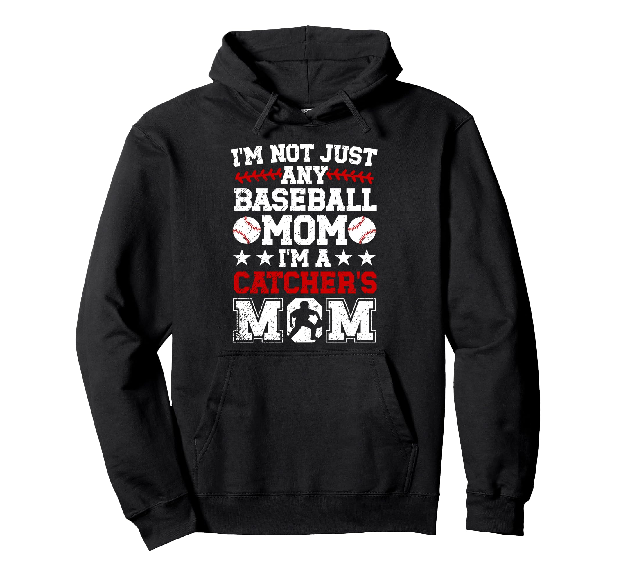 Im Baseball Catcher Mom Baseball Hoodie - Fun Novelty Design Unisex - T-Shirt, Sweatshirt, Hoodie