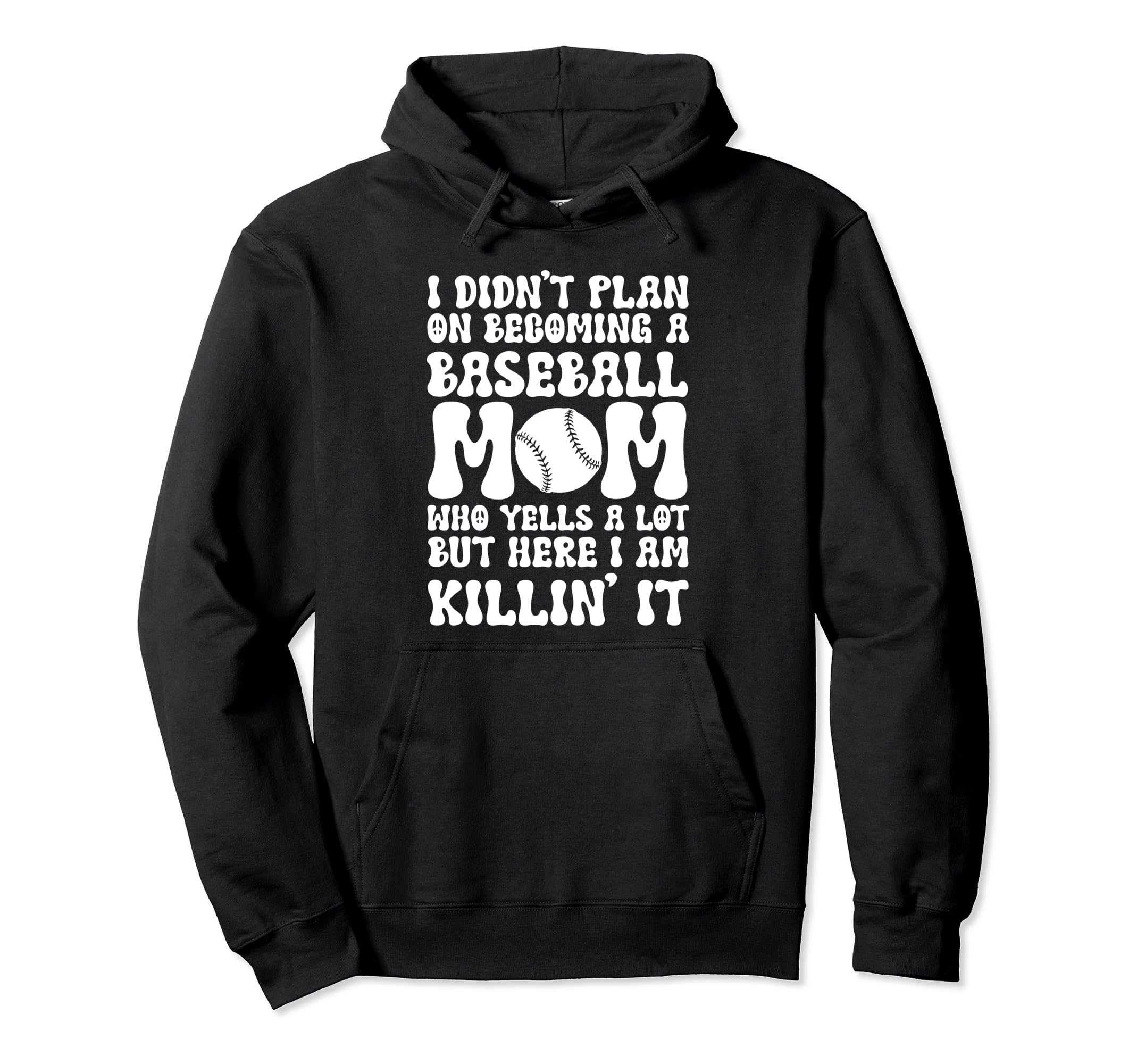 I Didnt Plan Becominhg Baseball Hoodie - Casual Everyday Wear Men Women - T-Shirt, Sweatshirt, Hoodie