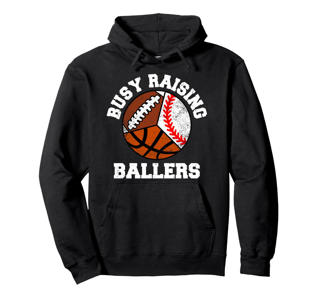 Busy Raising Ballers Funny Baseball Hoodie - Fun Novelty Design Unisex - T-Shirt, Sweatshirt, Hoodie