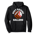 Busy Raising Ballers Funny Baseball Hoodie - Fun Novelty Design Unisex - T-Shirt, Sweatshirt, Hoodie