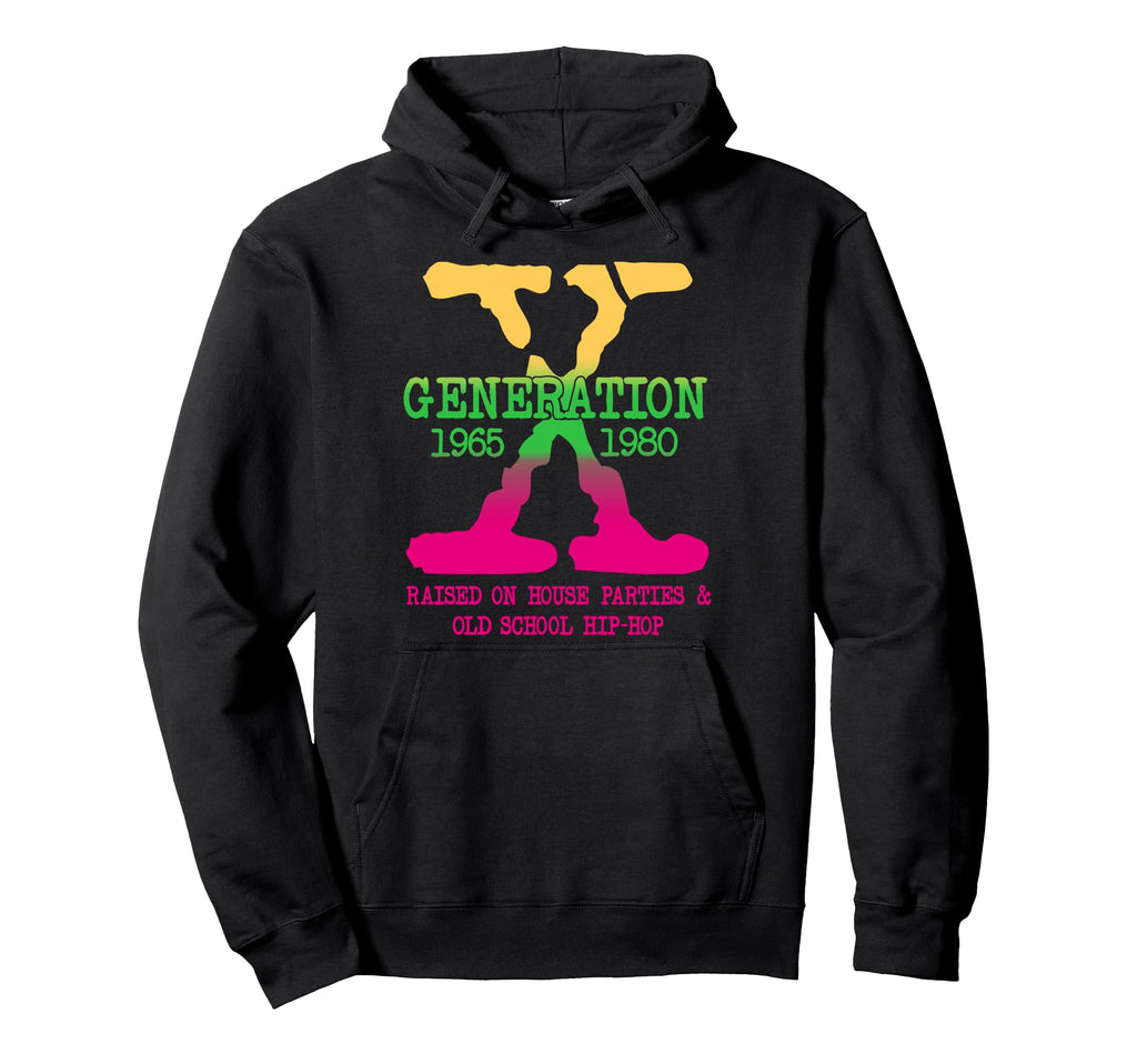 Gen X Generation Raised House Hoodie - Fun Novelty Design for Adults - T-Shirt, Sweatshirt, Hoodie