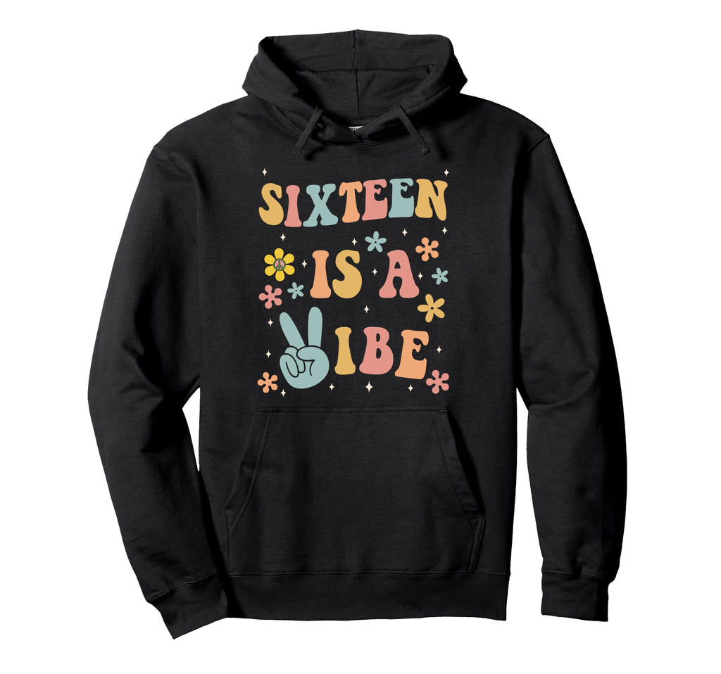 Sixteen Is Vibe Boho 16Th Birthday Hoodie - Streetwear Style for Adults - T-Shirt, Sweatshirt, Hoodie
