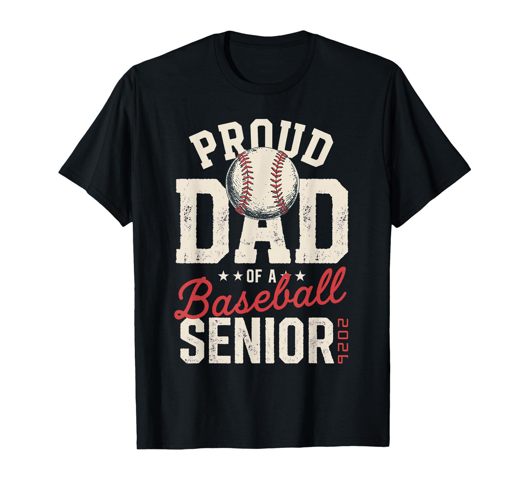 Proud Dad 2026 Senior Baseball Senior T-Shirt - Minimalist Print Men Women - T-Shirt, Sweatshirt, Hoodie