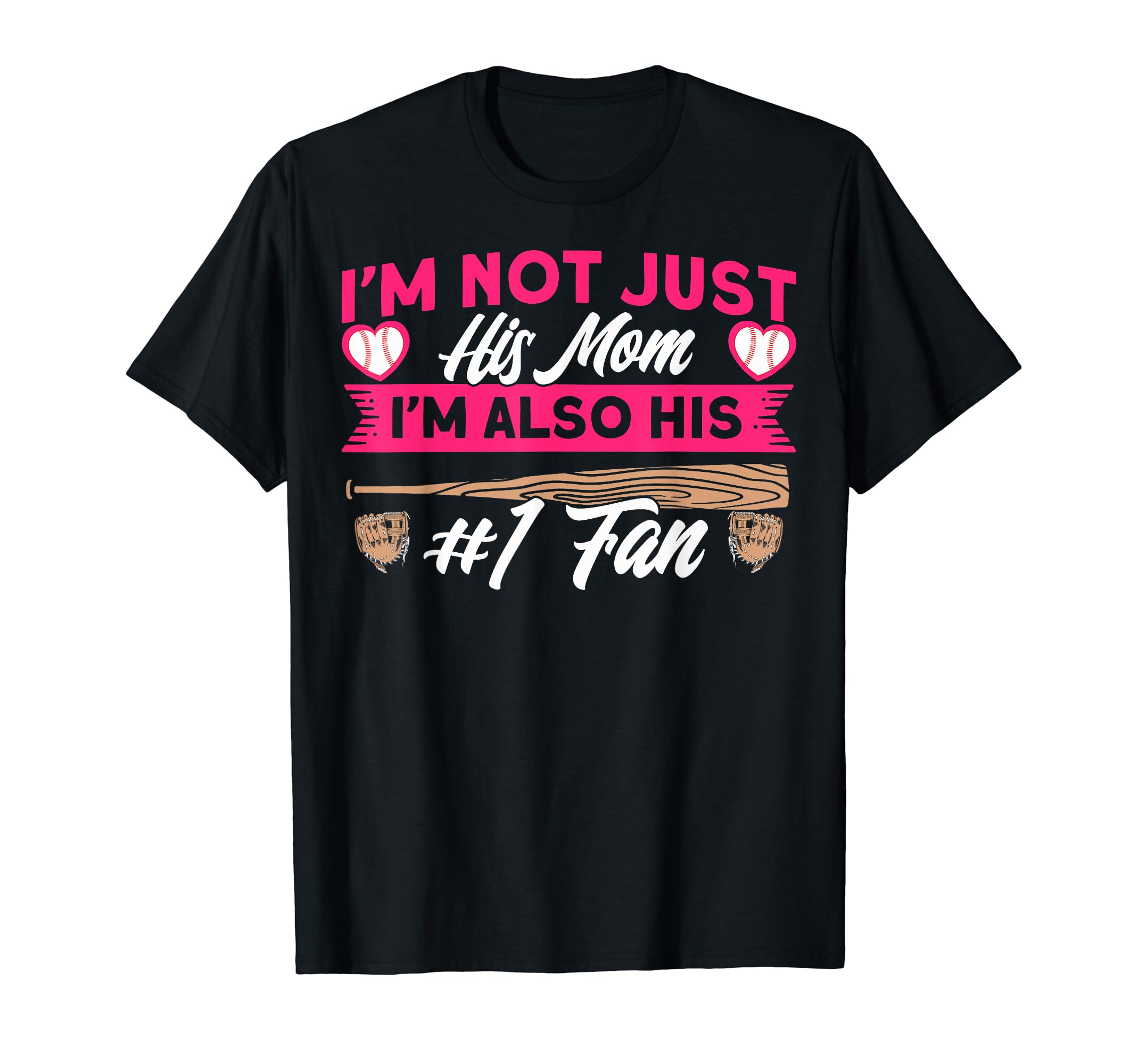 Baseball Moms Im Not Just His Mom T-Shirt - Streetwear Style Men Women - T-Shirt, Sweatshirt, Hoodie
