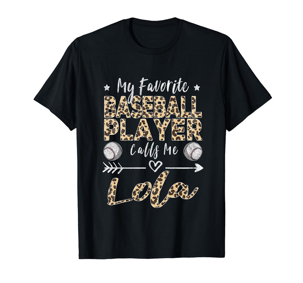 My Favorite Baseball Player Calls Me Lola T-Shirt - Trendy Graphic Unisex - T-Shirt, Sweatshirt, Hoodie