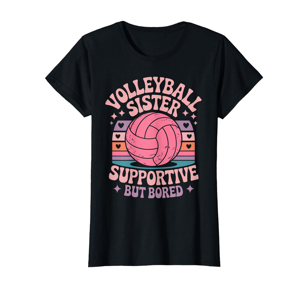 Funny Volleyball Volleyball Sister T-Shirt - Streetwear Style Unisex - T-Shirt, Sweatshirt, Hoodie