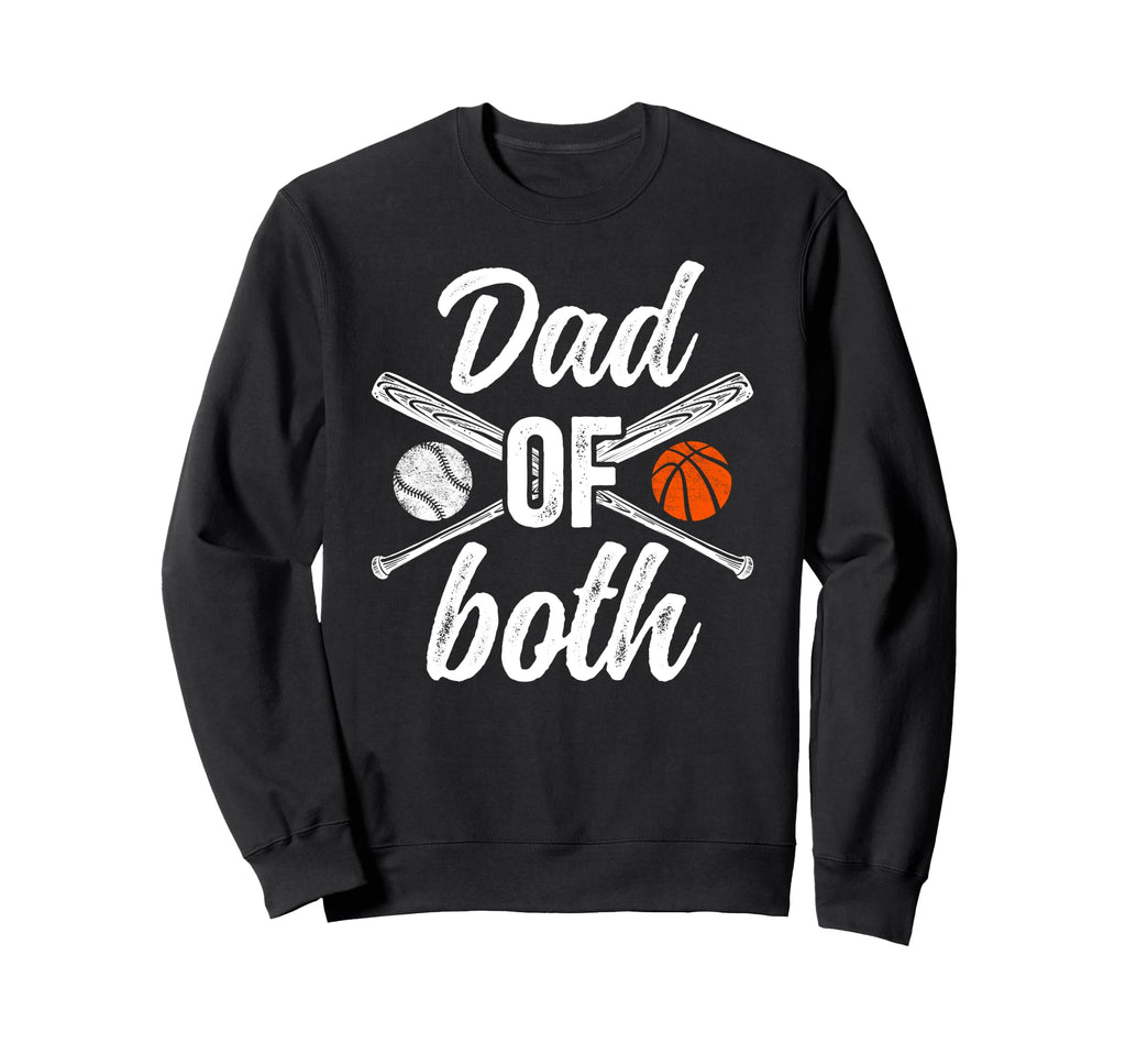 Dad Both Baseball Basketball Dad Ballers Sweatshirt - Graphic Print Unisex - T-Shirt, Sweatshirt, Hoodie