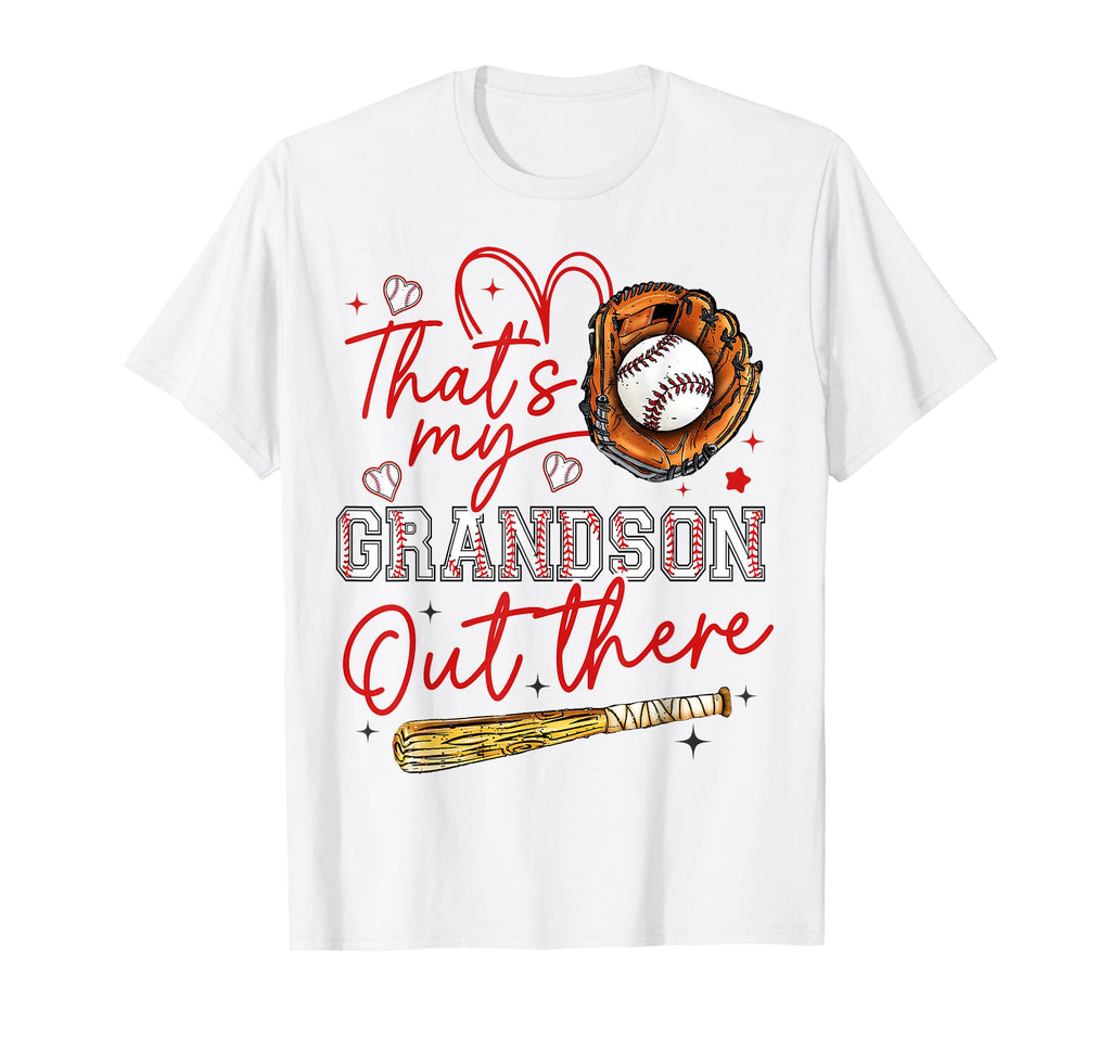 Thats My Grandson Out There Baseball T-Shirt - Unique Graphic Unisex - T-Shirt, Sweatshirt, Hoodie