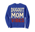 Dugout Mom Vibes Baseball Mom Sweatshirt - Novelty Apparel for Adults - T-Shirt, Sweatshirt, Hoodie