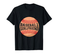 Baseball Girlfriend Baseball Player T-Shirt - Fun Novelty Design Men Women - T-Shirt, Sweatshirt, Hoodie