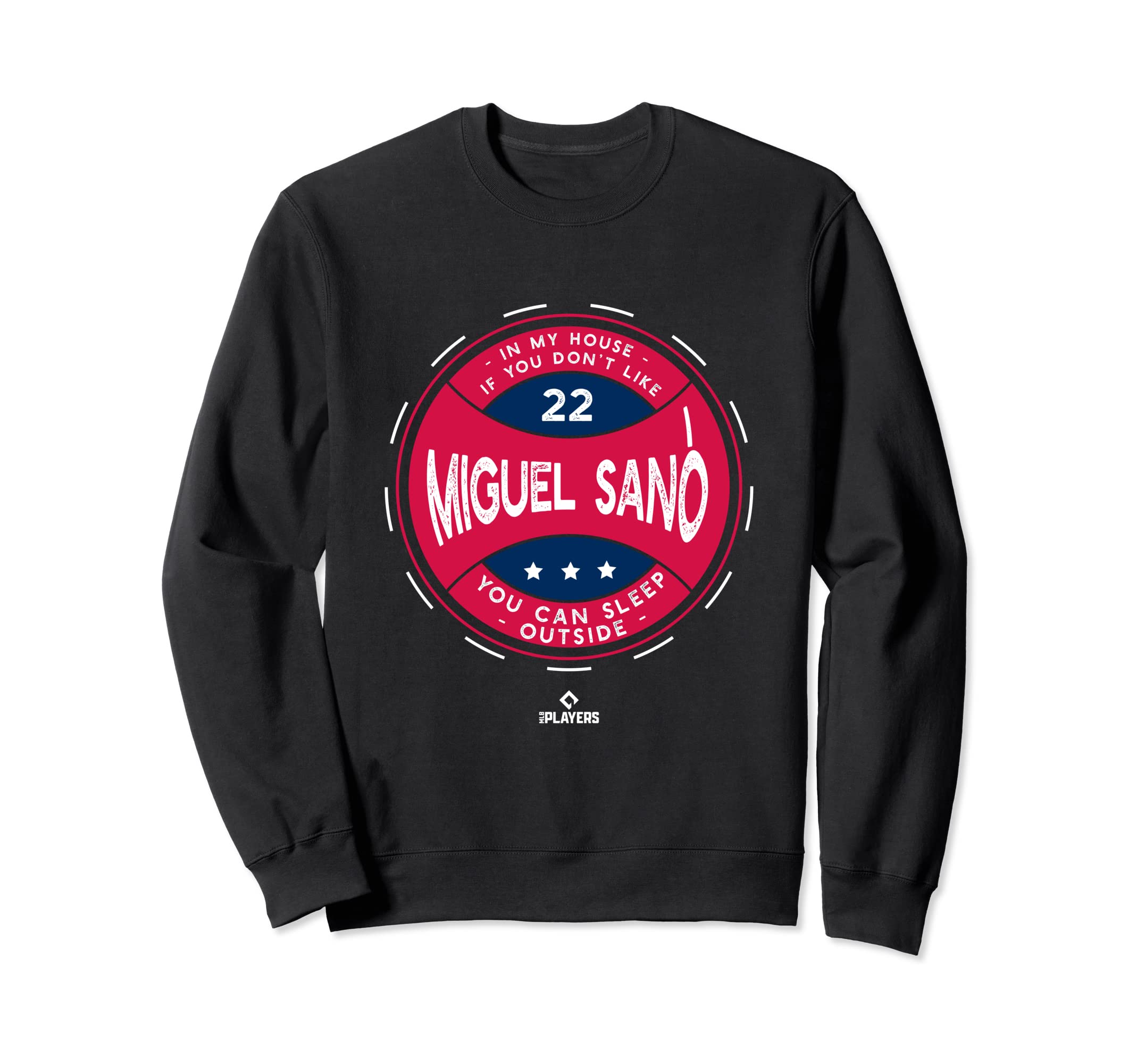 My House Miguel Sano Funny Sweatshirt - Unique Graphic for Adults - T-Shirt, Sweatshirt, Hoodie