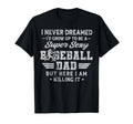 I Never Dreamed Id Grow Up To Be Sexy T-Shirt - Unique Graphic Men Women - T-Shirt, Sweatshirt, Hoodie