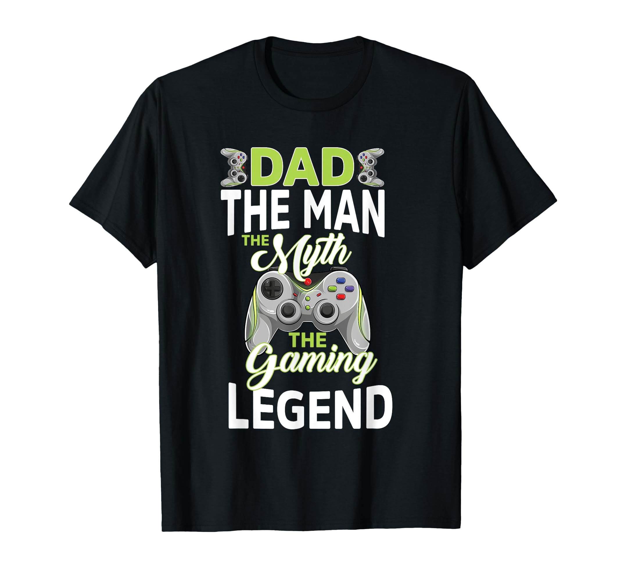 Gamer Dad Myth Gaming Legend Fathers T-Shirt - Custom Art Print Men Women - T-Shirt, Sweatshirt, Hoodie