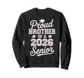 Proud Brother 2026 Senior Baseball Sweatshirt - Trendy Graphic for Adults - T-Shirt, Sweatshirt, Hoodie