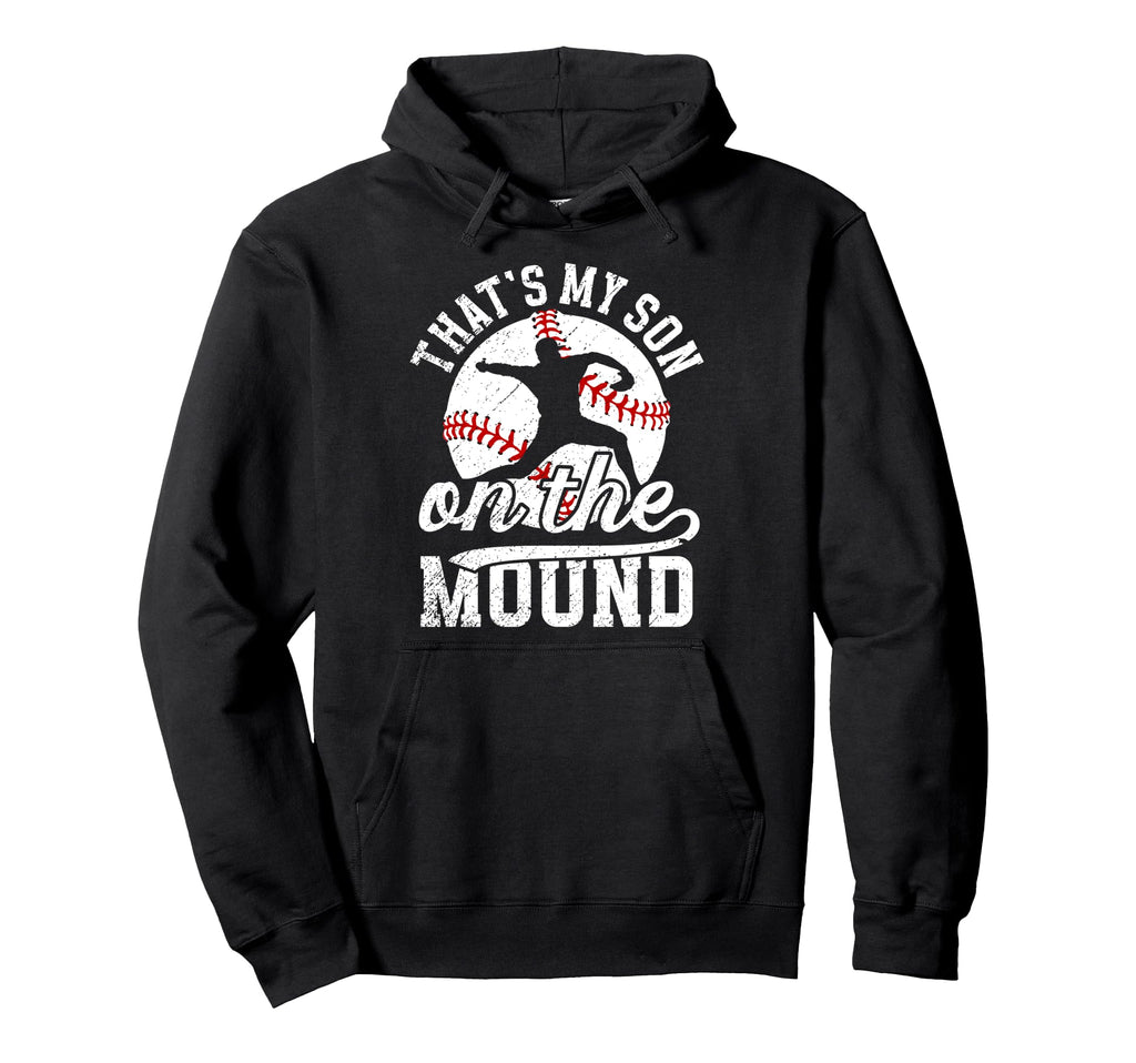 Thats My Son Baseball Pitcher Mom Hoodie - Trendy Graphic Men Women - T-Shirt, Sweatshirt, Hoodie