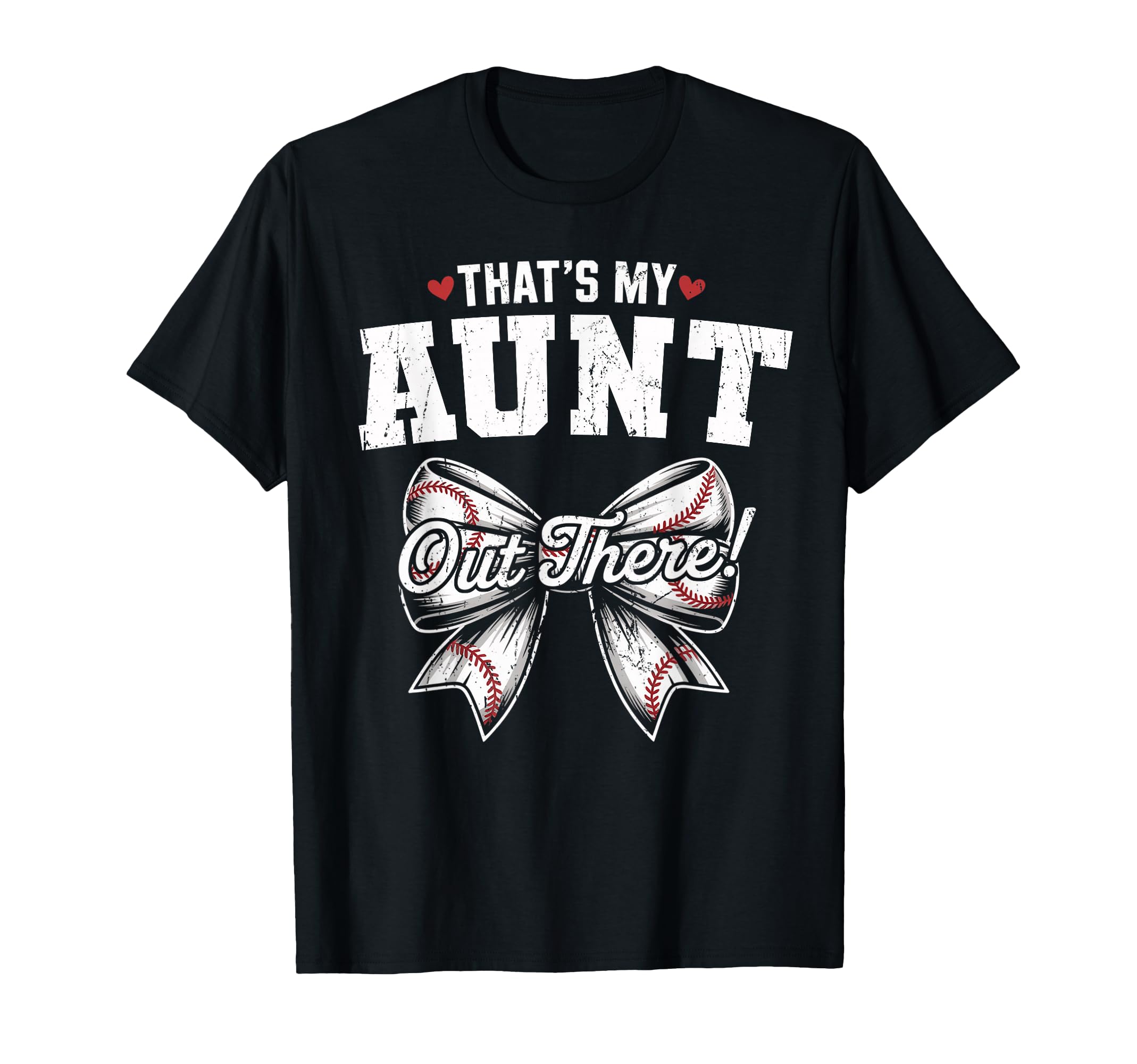 Thats My Aunt Out There Baseball T-Shirt - Trendy Graphic for Adults - T-Shirt, Sweatshirt, Hoodie