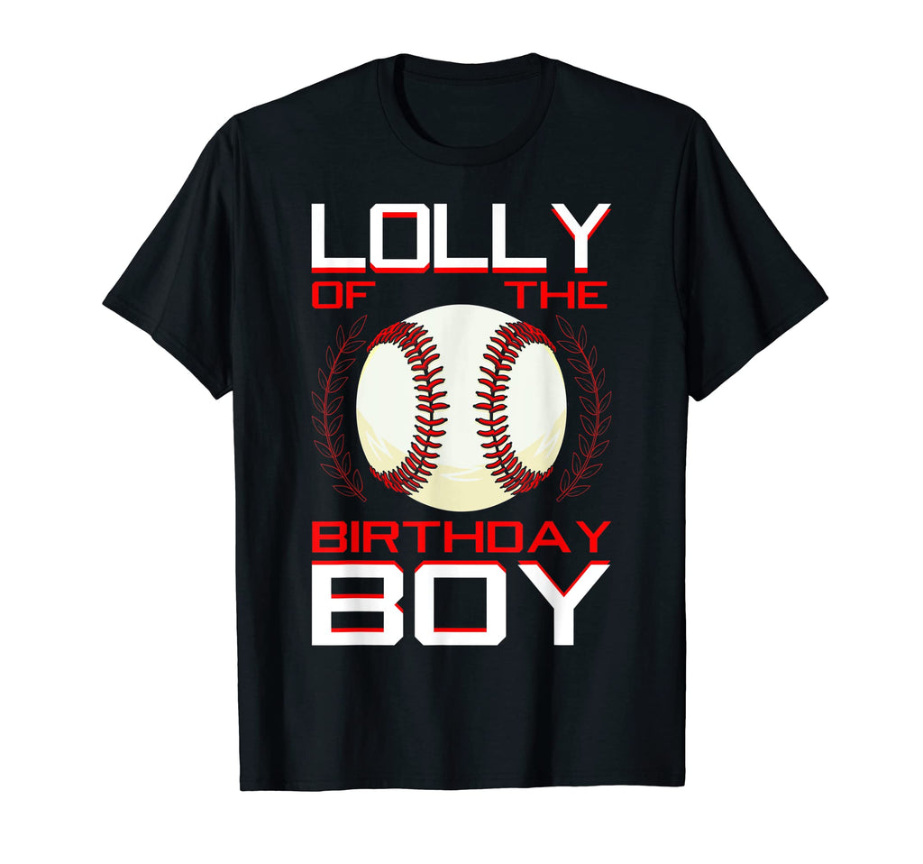 Lolly Birthday Baseball Theme Bday T-Shirt - Casual Everyday Wear Unisex - T-Shirt, Sweatshirt, Hoodie