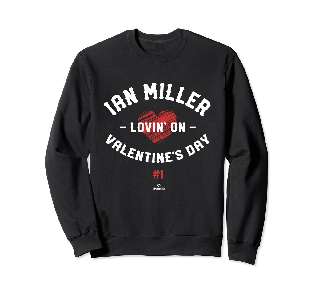 Ian Miller Lovin Valentines Day Sweatshirt - Fun Novelty Design Unisex - T-Shirt, Sweatshirt, Hoodie