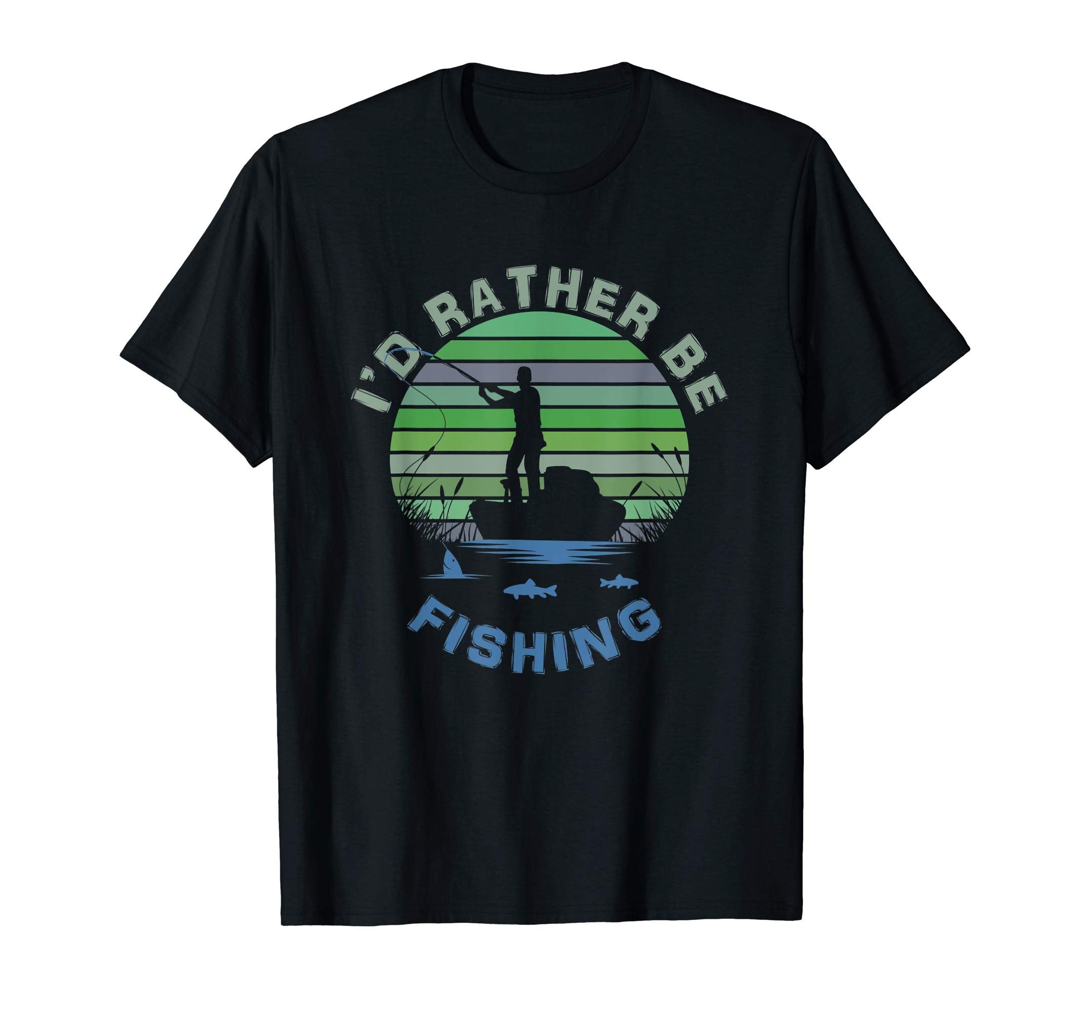 Id Rather Be Fishing Sunset Angler T-Shirt - Fun Novelty Design Men Women - T-Shirt, Sweatshirt, Hoodie