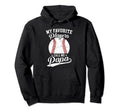 Baseball Papa My Favorite Baseball Hoodie - Graphic Print for Adults - T-Shirt, Sweatshirt, Hoodie