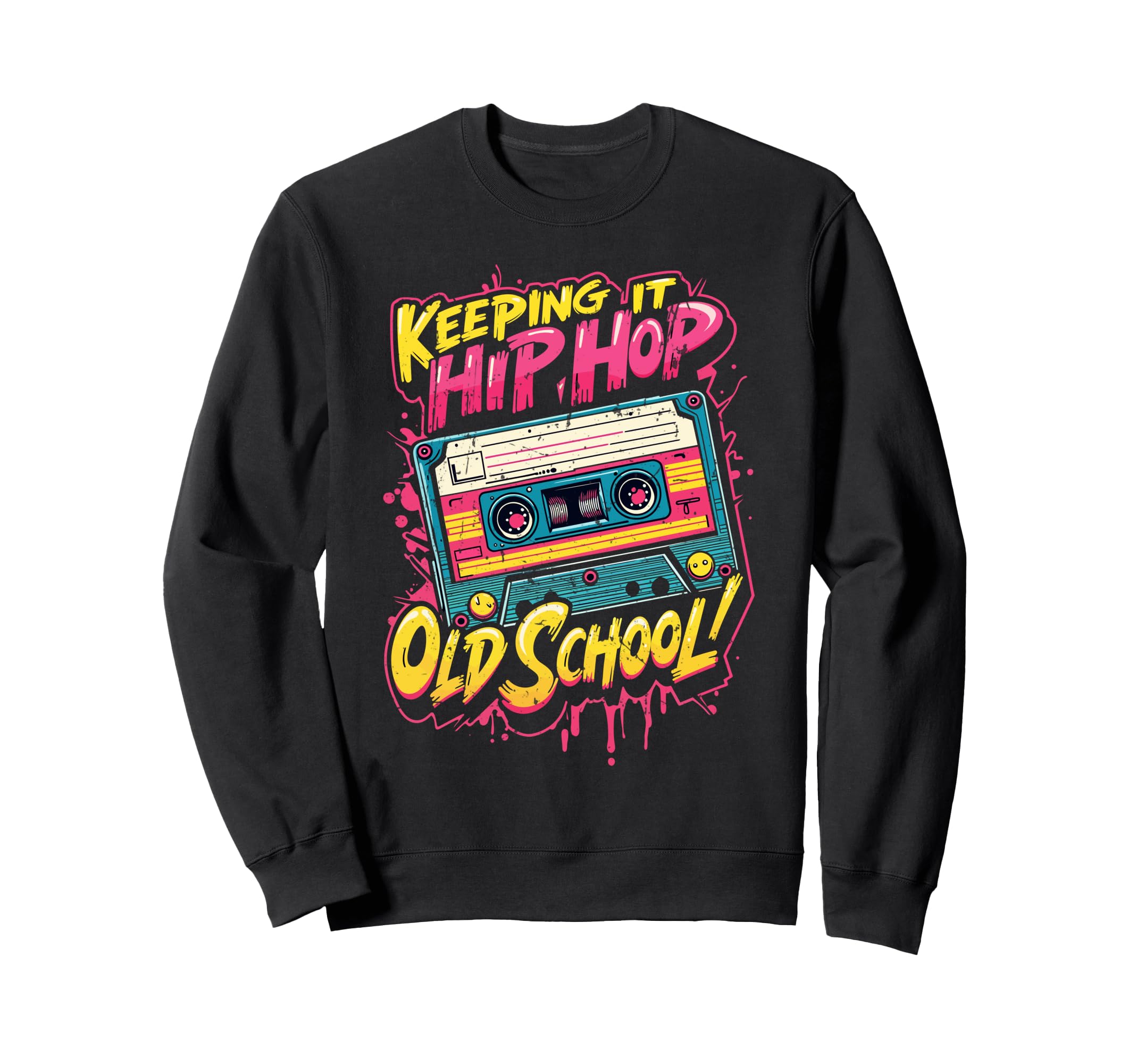 90S Hip Hop Cassette Tape Keeping It Sweatshirt - Streetwear Style Unisex - T-Shirt, Sweatshirt, Hoodie