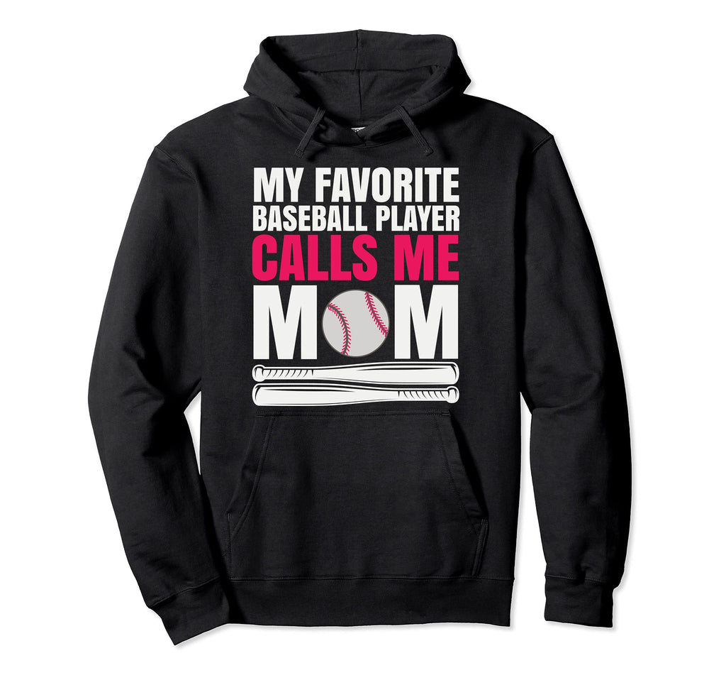 My Favorite Baseball Player Calls Me Hoodie - Streetwear Style Men Women - T-Shirt, Sweatshirt, Hoodie