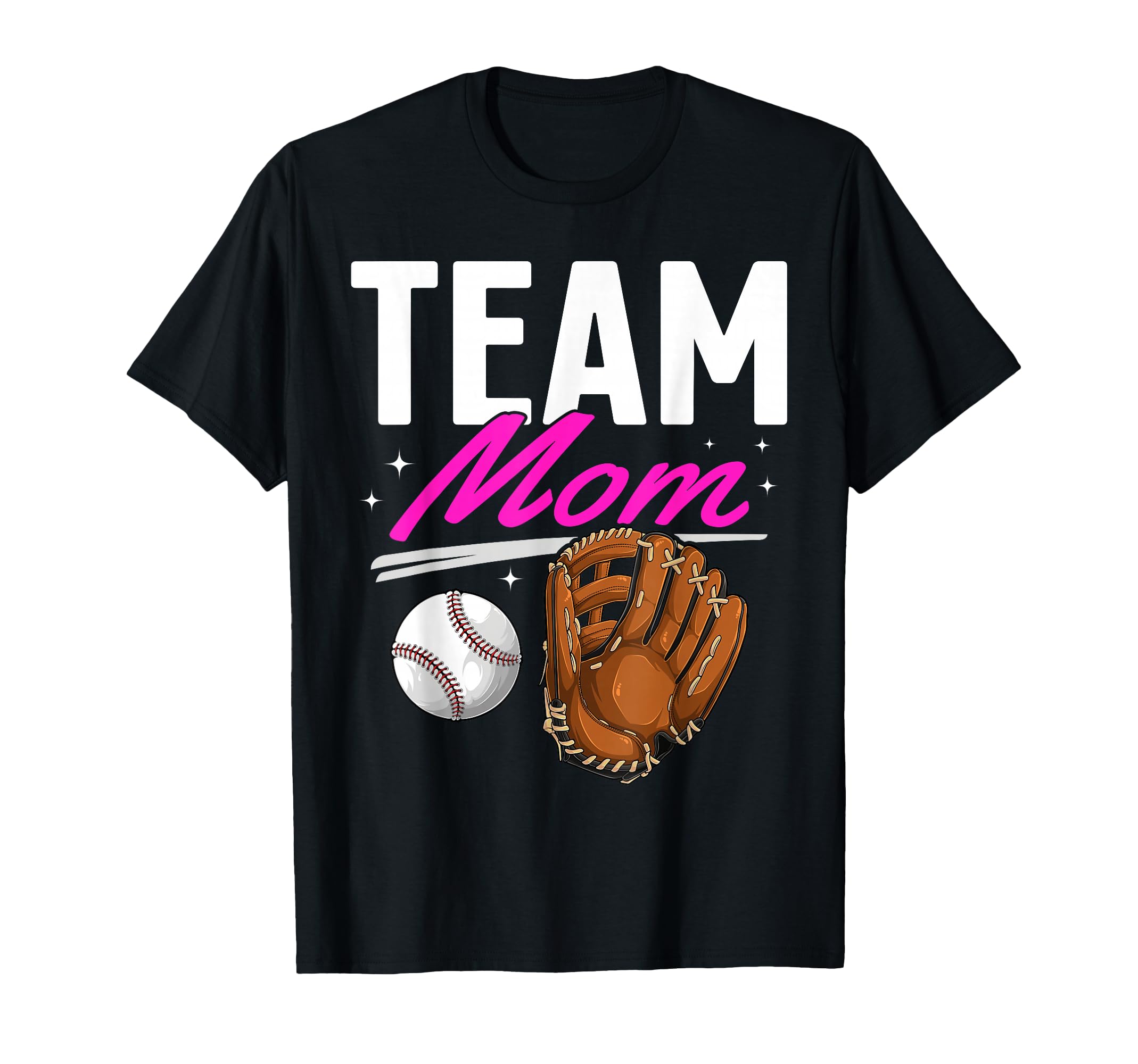 Baseball Team Mom T-Shirt - Casual Everyday Wear Unisex - T-Shirt, Sweatshirt, Hoodie