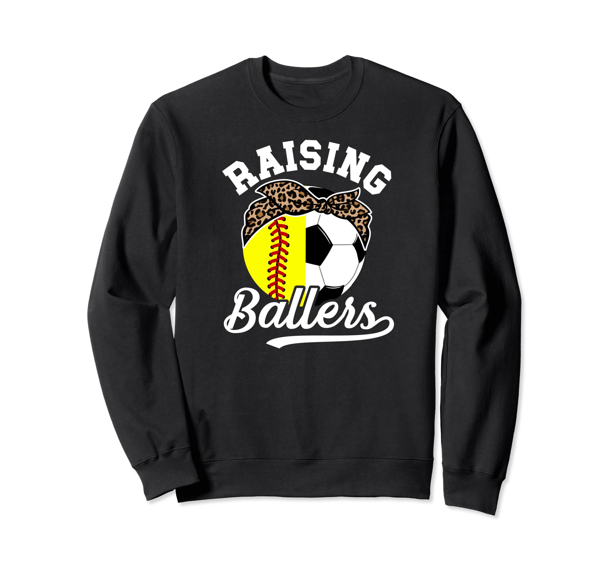 Raising Ballers Soccer Softball Sweatshirt - Novelty Apparel for Adults - T-Shirt, Sweatshirt, Hoodie