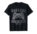 Dad Level Unlocked Est 2025 Funny T-Shirt - Casual Everyday Wear Men Women - T-Shirt, Sweatshirt, Hoodie