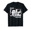 Pot Head Funny Sarcastic Coffee T-Shirt - Graphic Print Men Women - T-Shirt, Sweatshirt, Hoodie