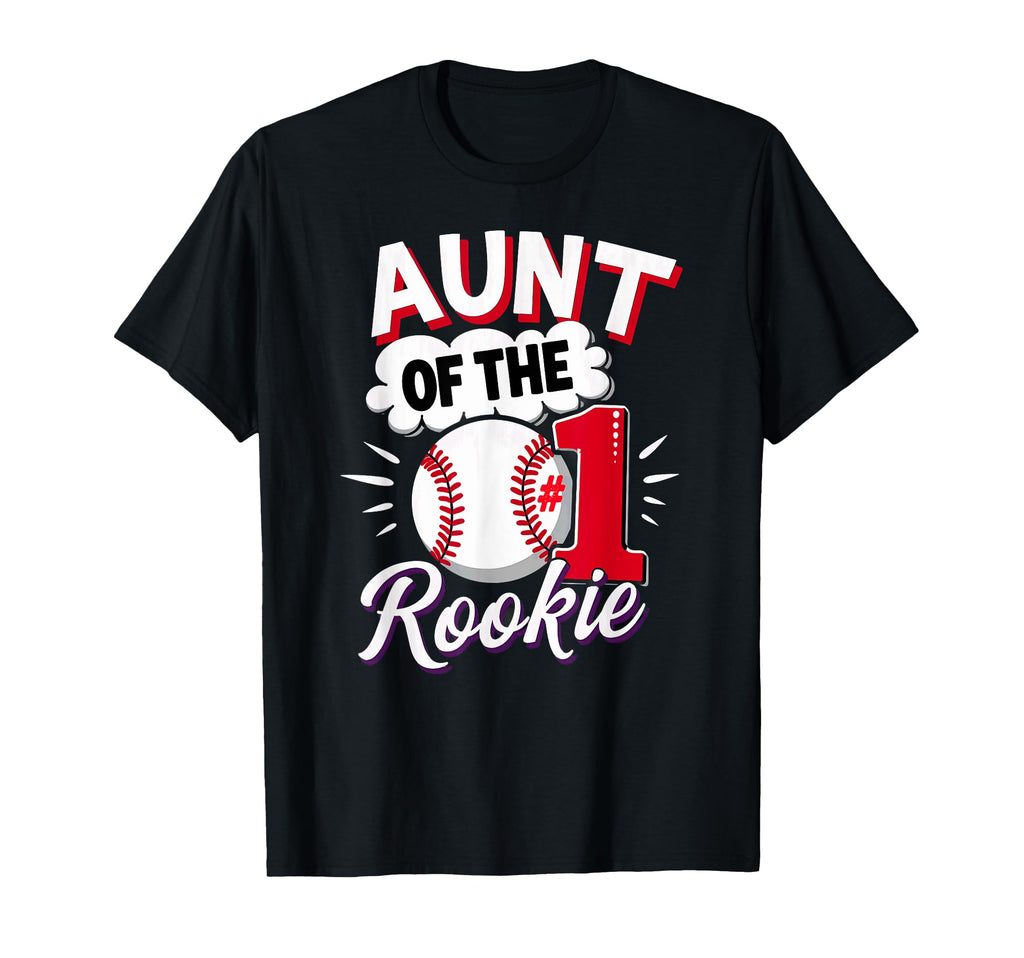 Aunt Rookie 1St Birthday Baseball T-Shirt - Casual Everyday Wear Men Women - T-Shirt, Sweatshirt, Hoodie