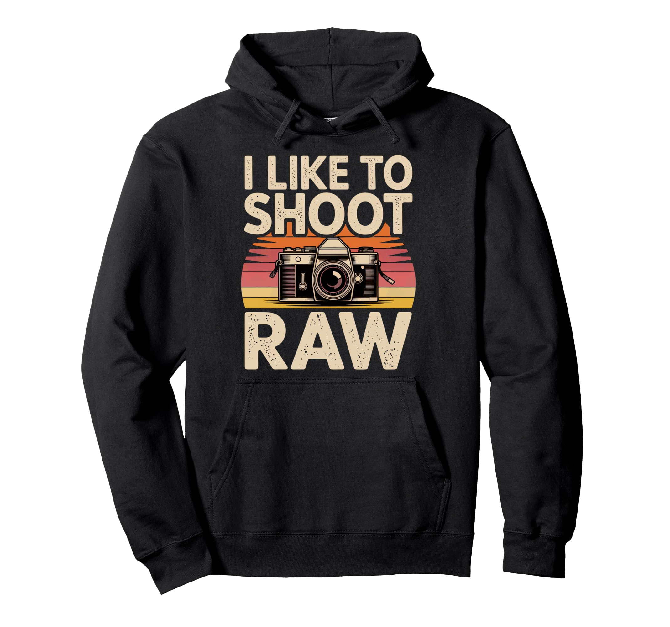 I Like To Shoot Raw Camera Art Hoodie - Unique Graphic Unisex - T-Shirt, Sweatshirt, Hoodie