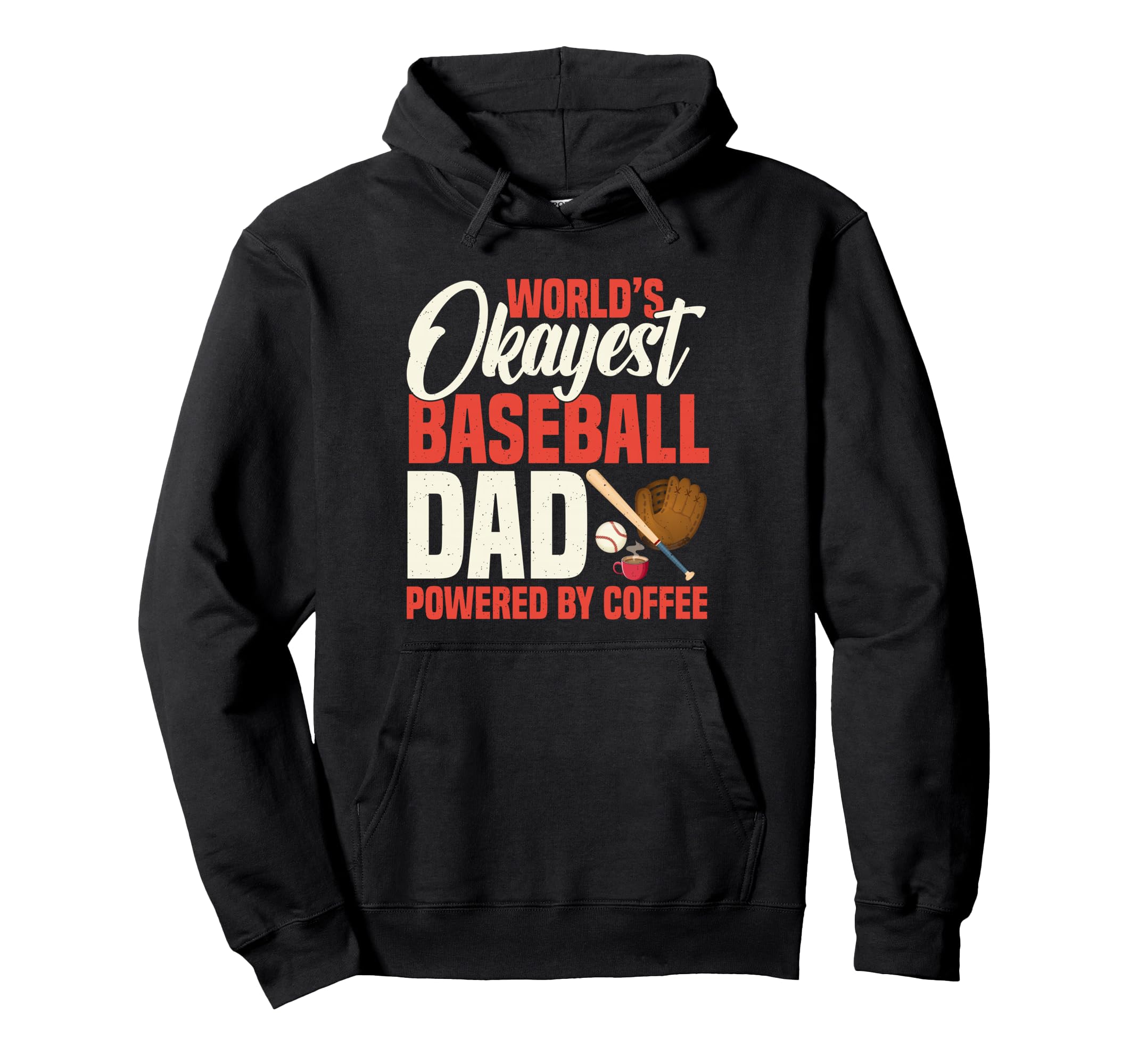 Worlds Okayest Baseball Dad Powered Hoodie - Fun Novelty Design Men Women - T-Shirt, Sweatshirt, Hoodie