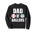 Dad Ballers Funny Baseball Sweatshirt - Fun Novelty Design for Adults - T-Shirt, Sweatshirt, Hoodie